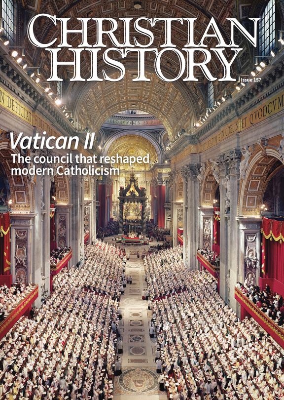 Christian History Magazine #157 - Vatican II: The council that reshaped modern Catholicism