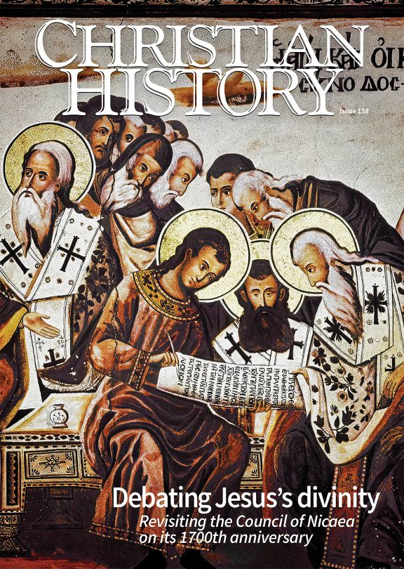 Christian History Magazine #158 - Debating Jesus's Divinity: Revisiting the Council of Nicaea on its 1700th anniversary