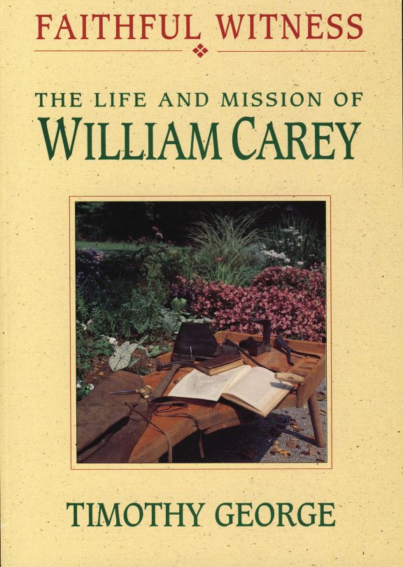 Faithful Witness: William Carey