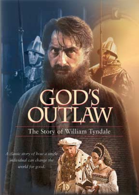 God's Outlaw: The Story Of William Tyndale