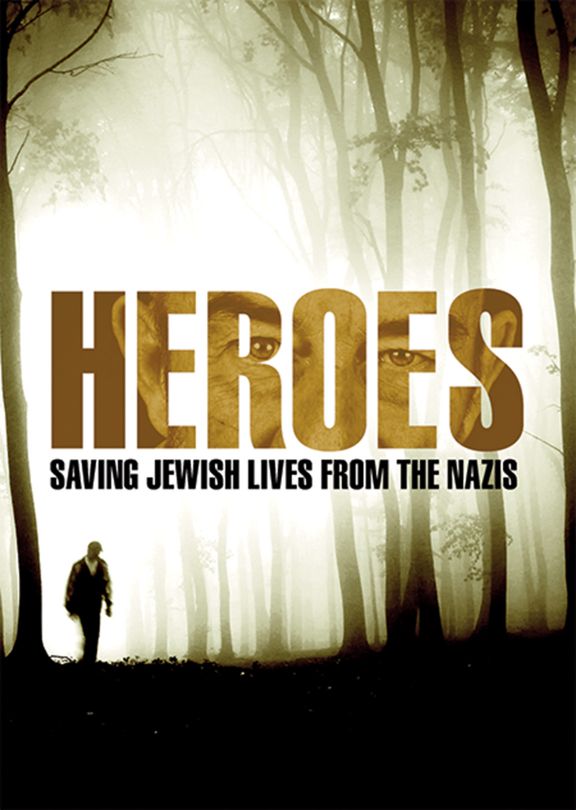 Heroes: Saving Jewish Lives from the Nazis